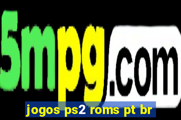 jogos ps2 roms pt br